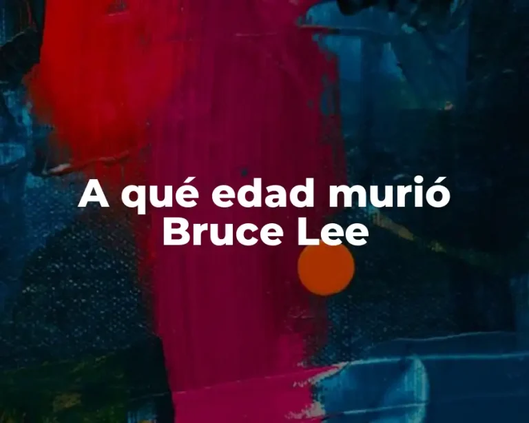 A qué edad murió Bruce Lee