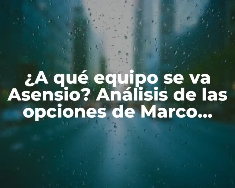 ¿A qué equipo se va Asensio? Análisis de las opciones de Marco Asensio