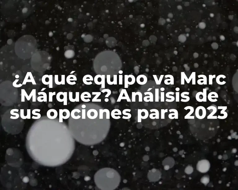 ¿A qué equipo va Marc Márquez? Análisis de sus opciones para 2023