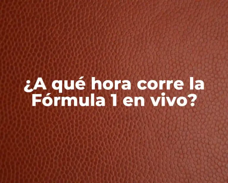 ¿A qué hora corre la Fórmula 1 en vivo?