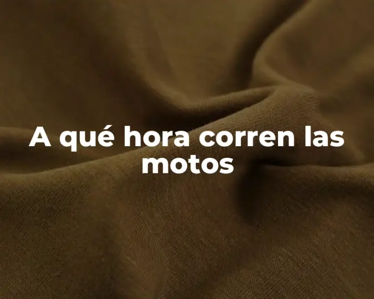 A qué hora corren las motos