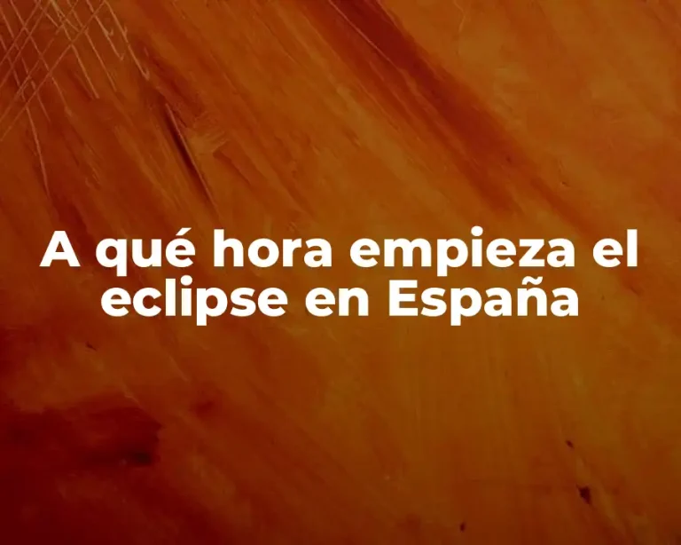 A qué hora empieza el eclipse en España