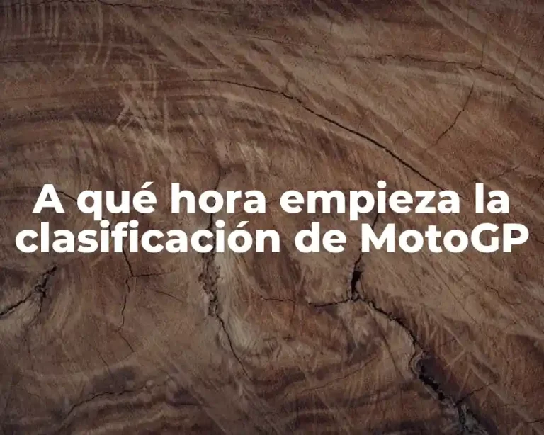 A qué hora empieza la clasificación de MotoGP