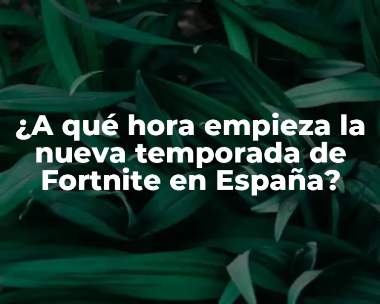 ¿A qué hora empieza la nueva temporada de Fortnite en España?