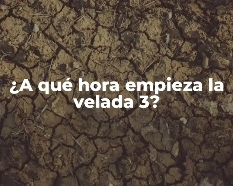 ¿A qué hora empieza la velada 3?