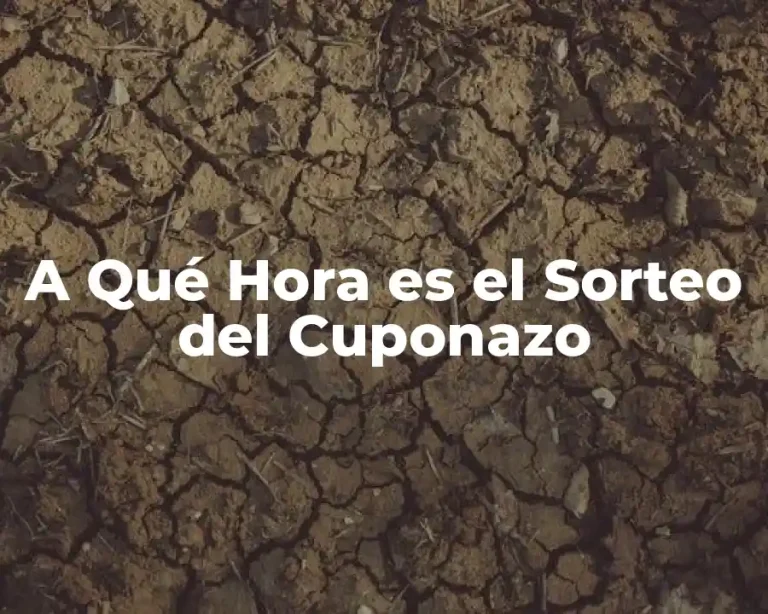 A Qué Hora es el Sorteo del Cuponazo