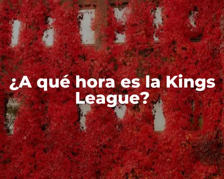 ¿A qué hora es la Kings League?