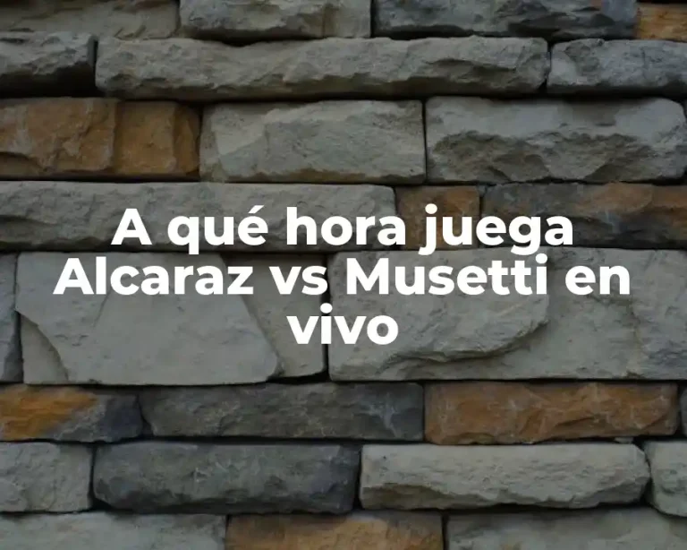 A qué hora juega Alcaraz vs Musetti en vivo