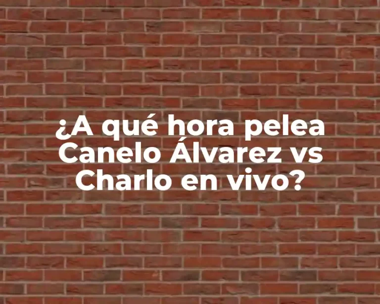 ¿A qué hora pelea Canelo Álvarez vs Charlo en vivo?