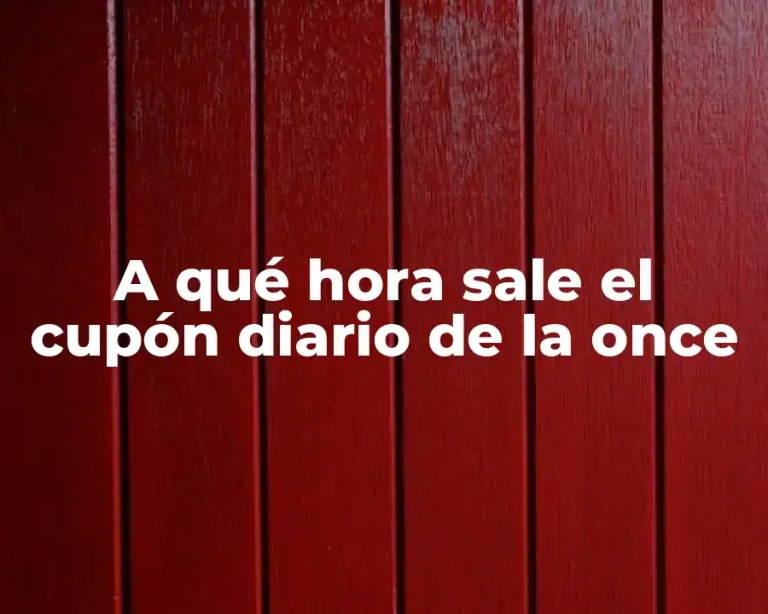 A qué hora sale el cupón diario de la once