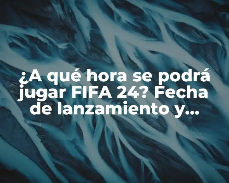 ¿A qué hora se podrá jugar FIFA 24? Fecha de lanzamiento y detalles