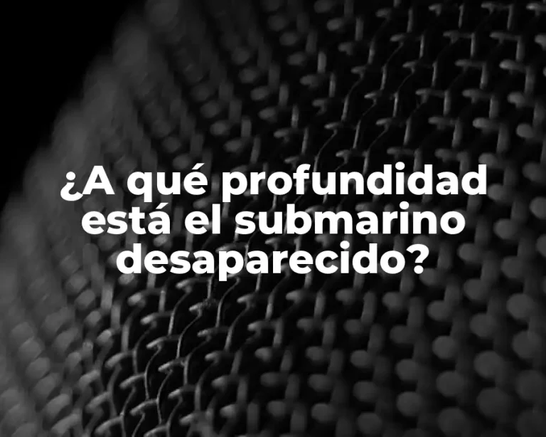 ¿A qué profundidad está el submarino desaparecido?