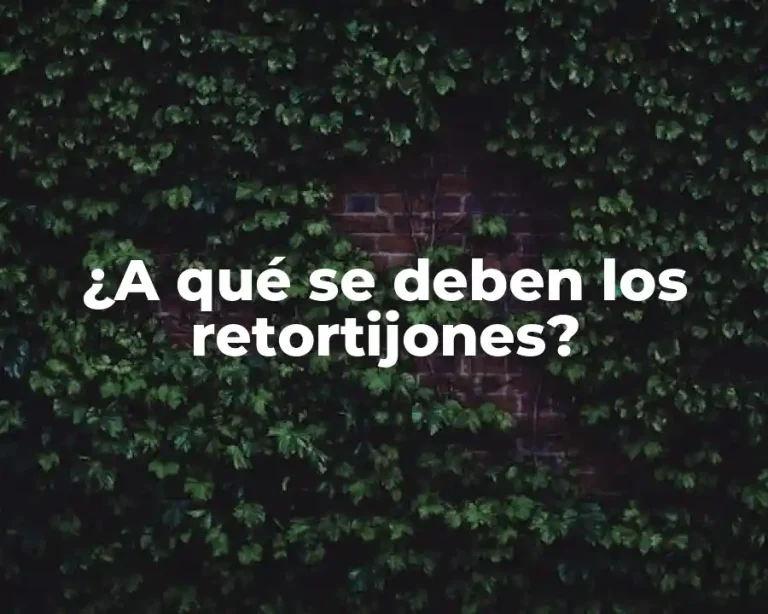 ¿A qué se deben los retortijones?