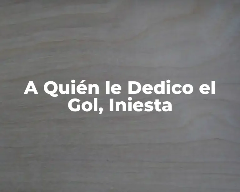 A Quién le Dedico el Gol, Iniesta