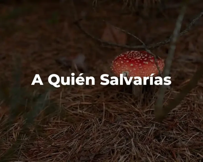 A Quién Salvarías