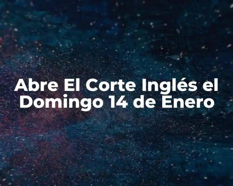 Abre El Corte Inglés el Domingo 14 de Enero