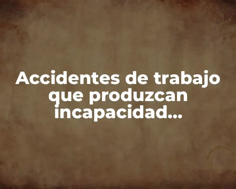 Accidentes de trabajo que produzcan incapacidad permanente parcial