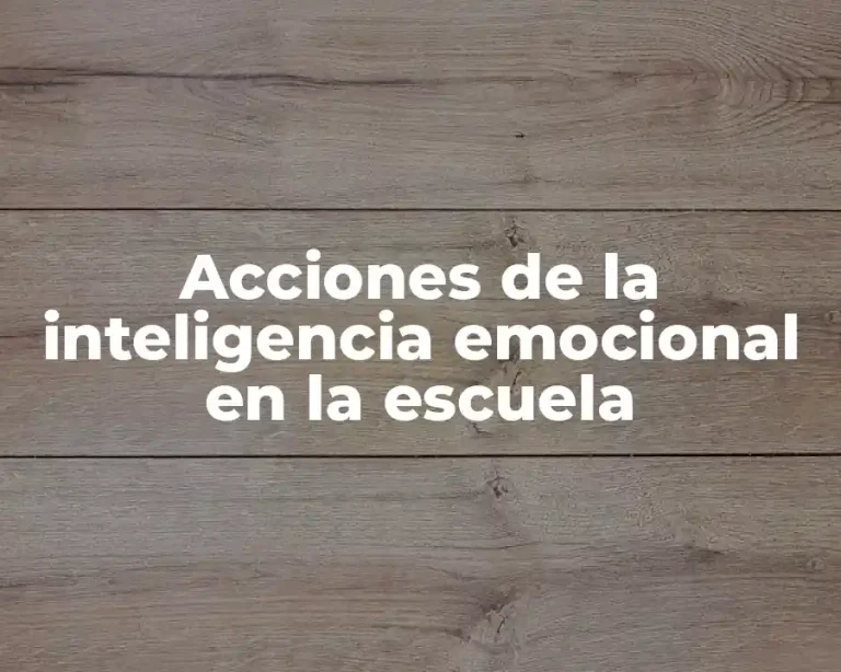 Acciones de la inteligencia emocional en la escuela