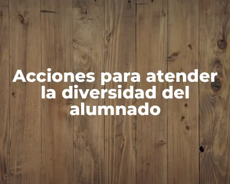 Acciones para atender la diversidad del alumnado
