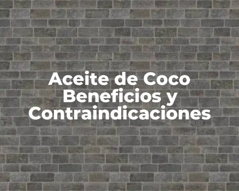 Aceite de Coco Beneficios y Contraindicaciones