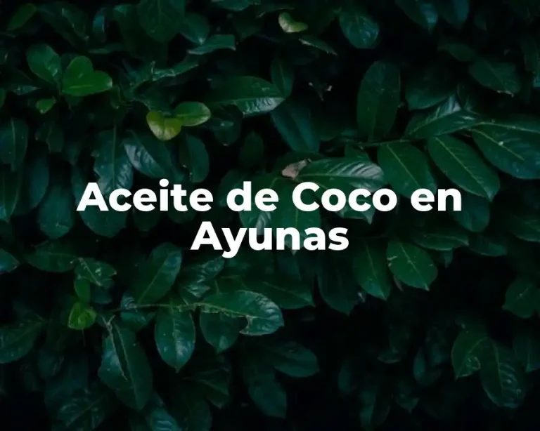 Aceite de Coco en Ayunas