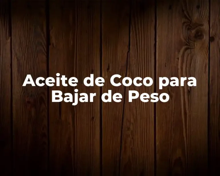 Aceite de Coco para Bajar de Peso