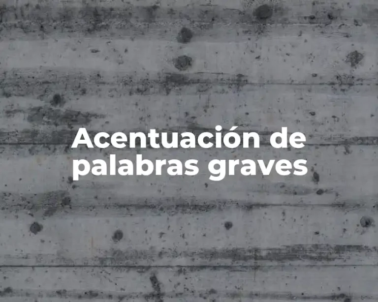 Acentuación de palabras graves