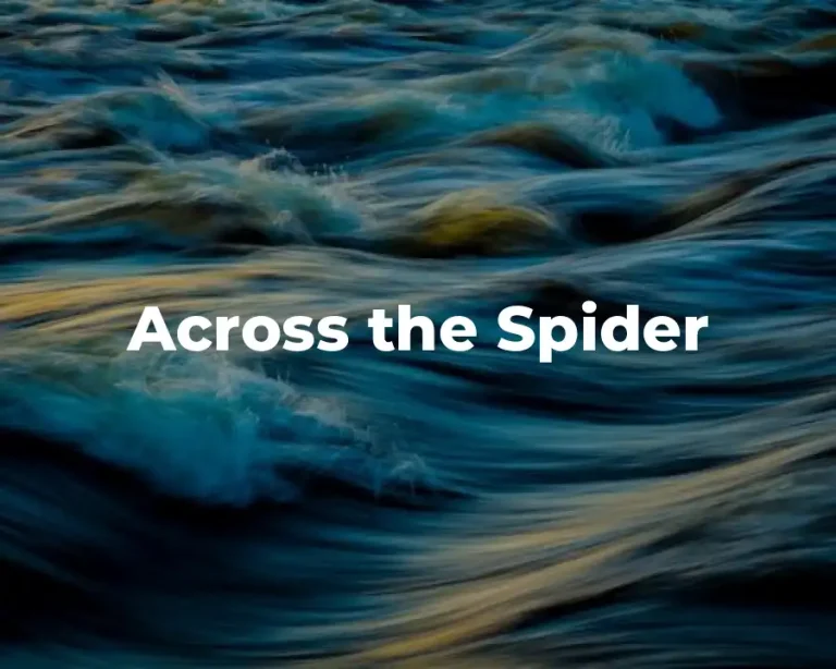 Across the Spider