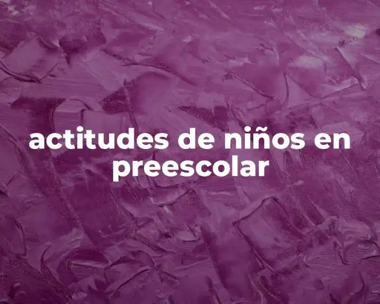 actitudes de niños en preescolar