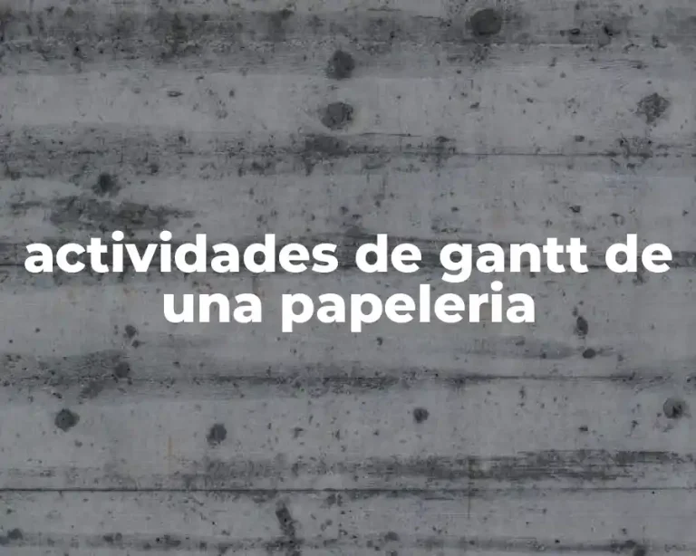actividades de gantt de una papeleria