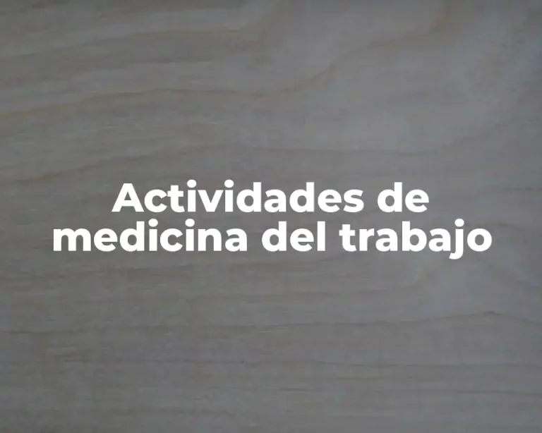 Actividades de medicina del trabajo