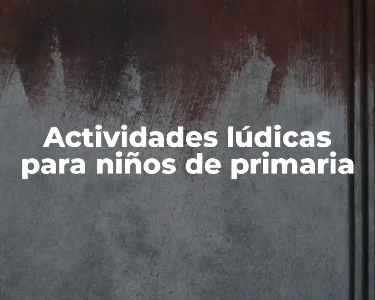 Actividades lúdicas para niños de primaria