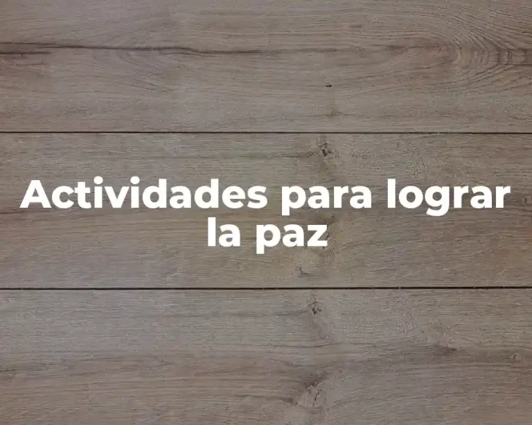 Actividades para lograr la paz