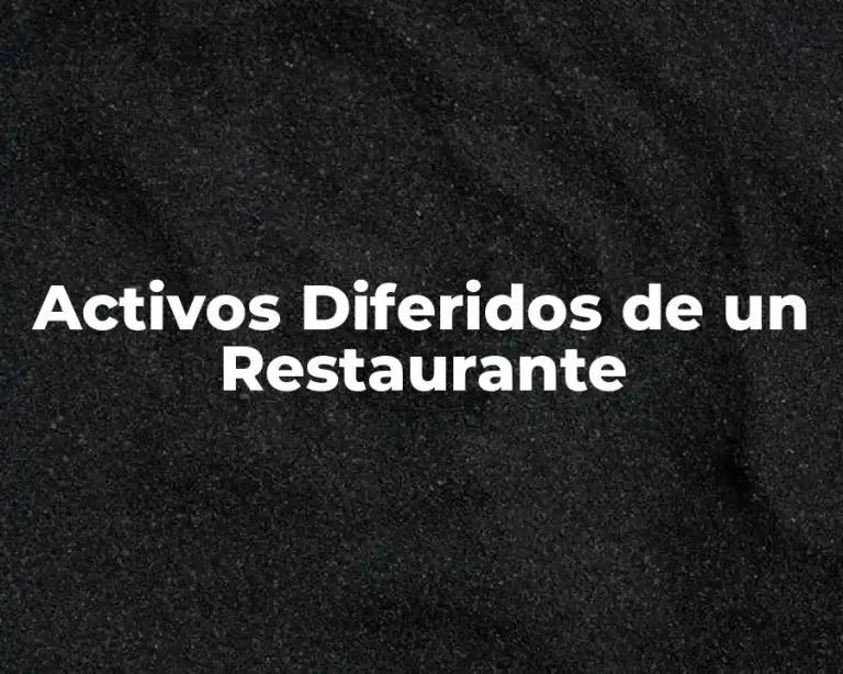 Activos Diferidos de un Restaurante