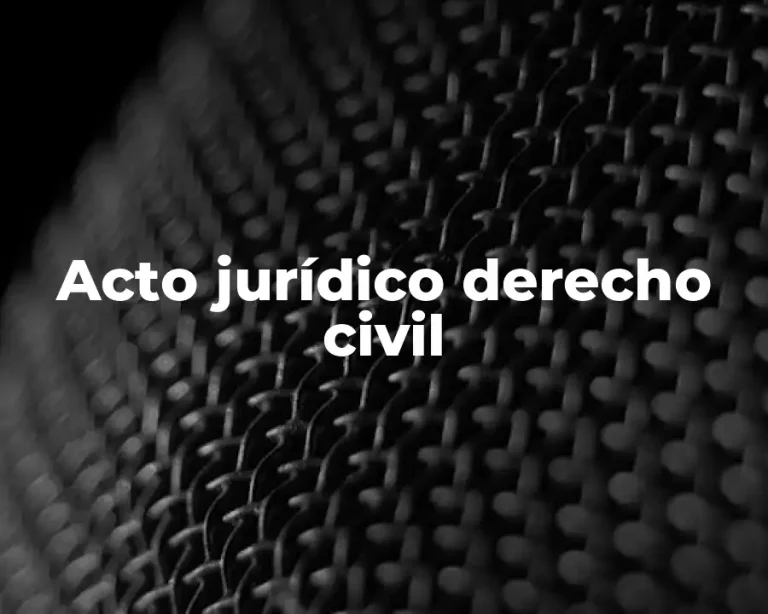 Acto jurídico derecho civil