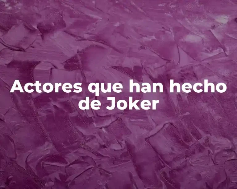 Actores que han hecho de Joker