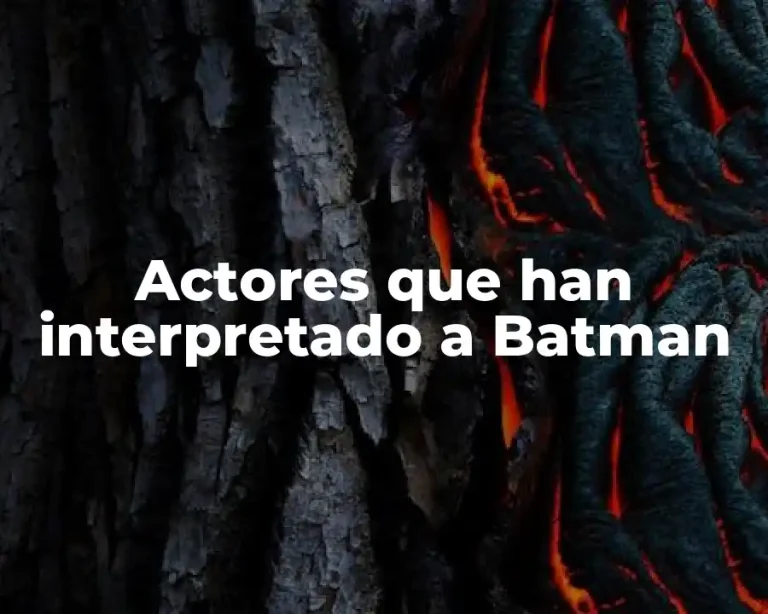 Actores que han interpretado a Batman