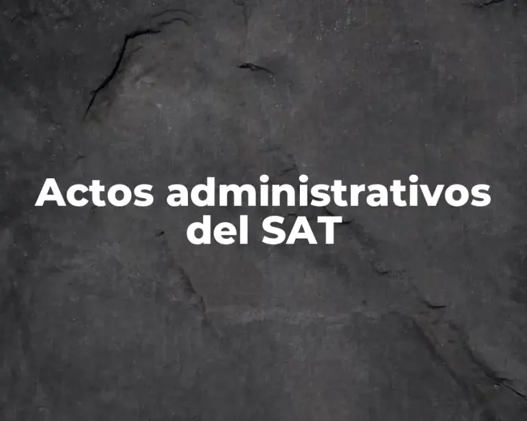 Actos administrativos del SAT