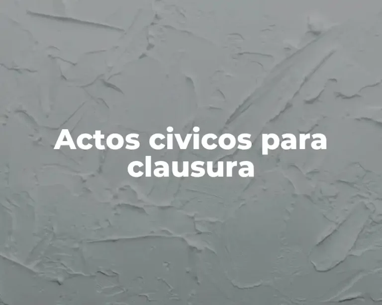 Actos civicos para clausura
