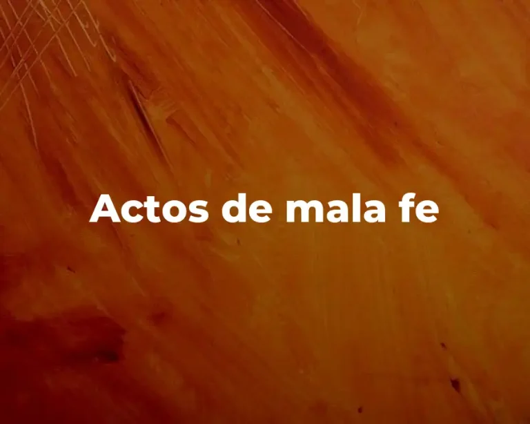Actos de mala fe