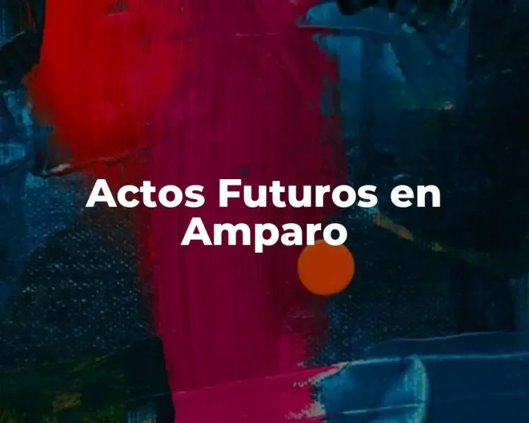 Actos Futuros en Amparo