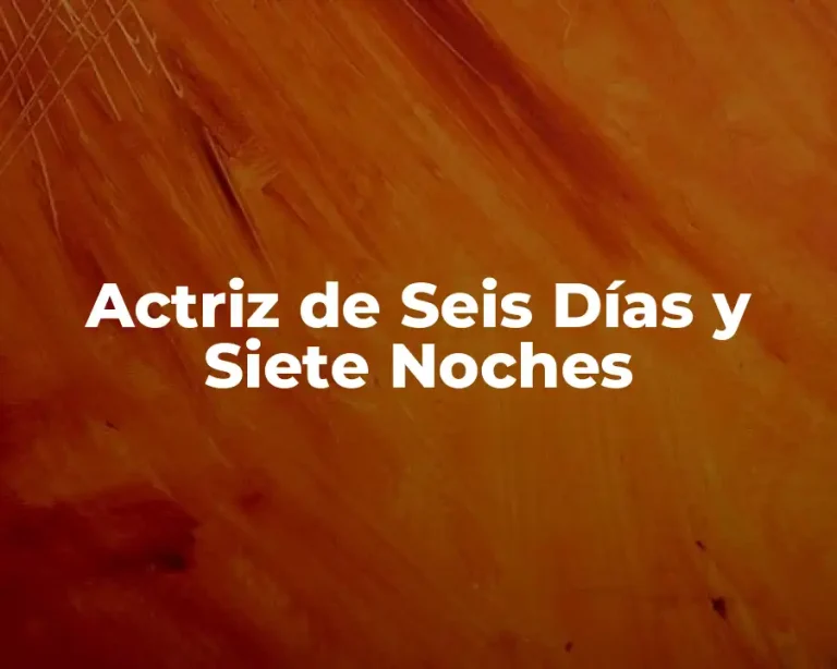 Actriz de Seis Días y Siete Noches