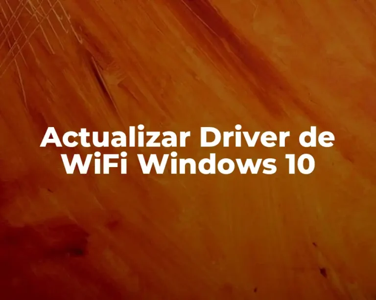 Actualizar Driver de WiFi Windows 10