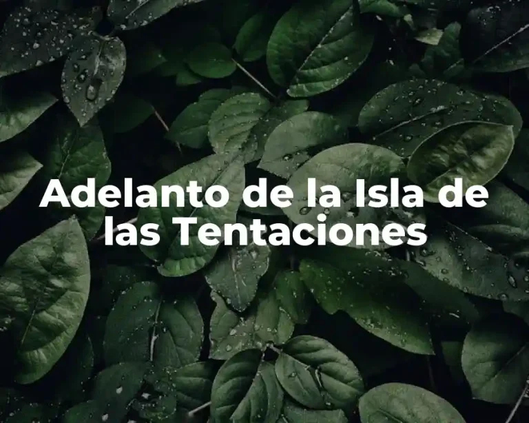 Adelanto de la Isla de las Tentaciones