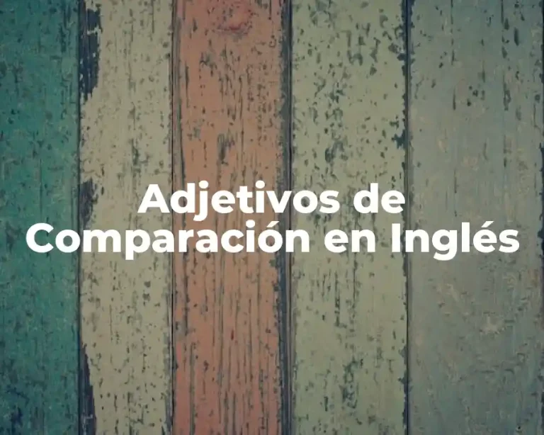 Adjetivos de Comparación en Inglés