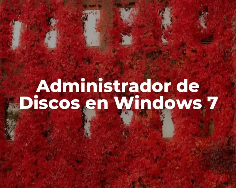 Administrador de Discos en Windows 7