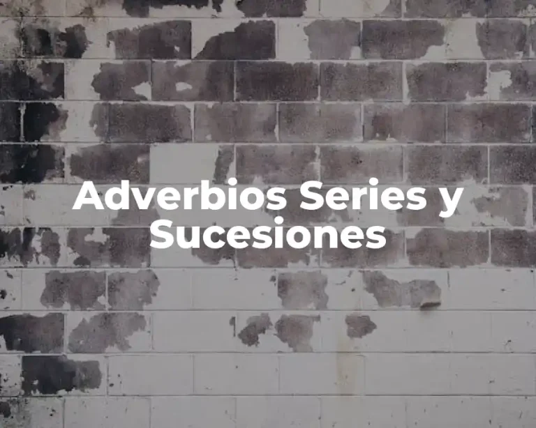 Adverbios Series y Sucesiones