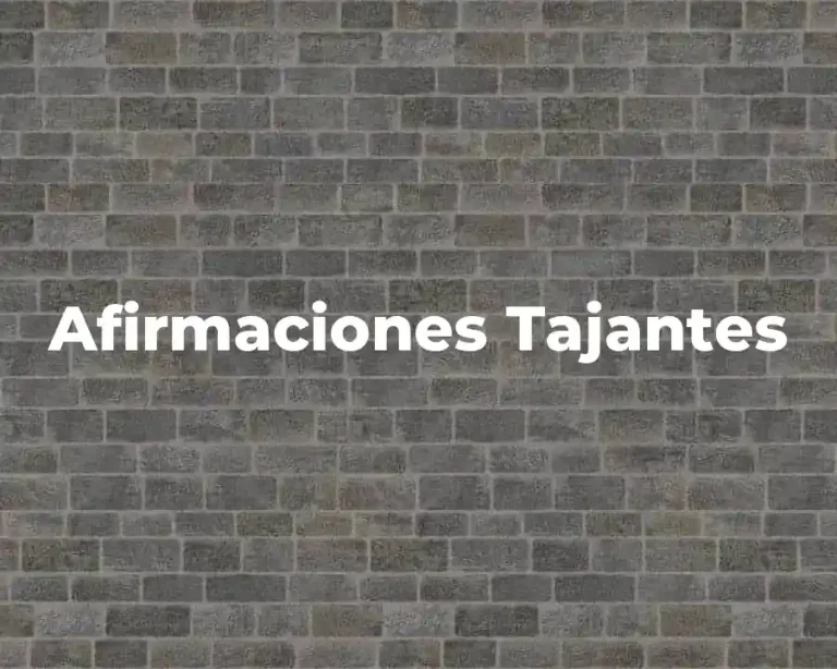 Afirmaciones Tajantes