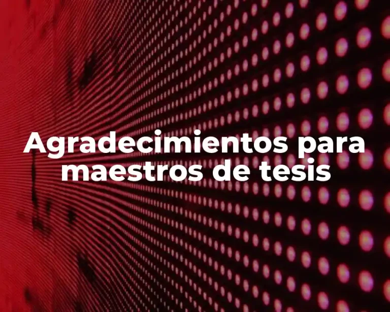 Agradecimientos para maestros de tesis