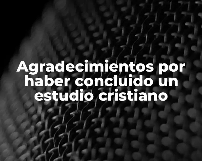 Agradecimientos por haber concluido un estudio cristiano